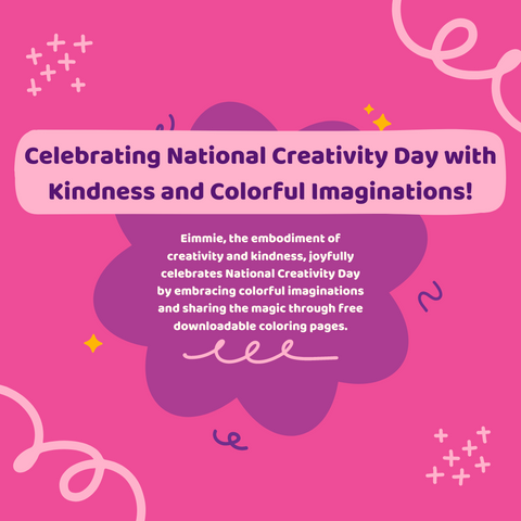 Celebrating National Creativity Day with Kindness and Colorful Imaginations!