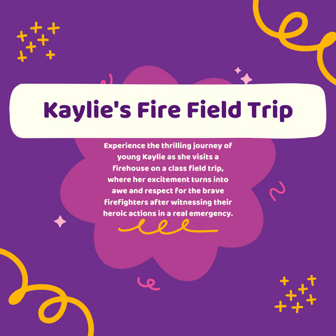 Kaylie's Fire Field Trip